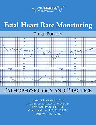 Fetal Heart Rate Monitoring: Pathophysiology and Practice – 3rd Edition