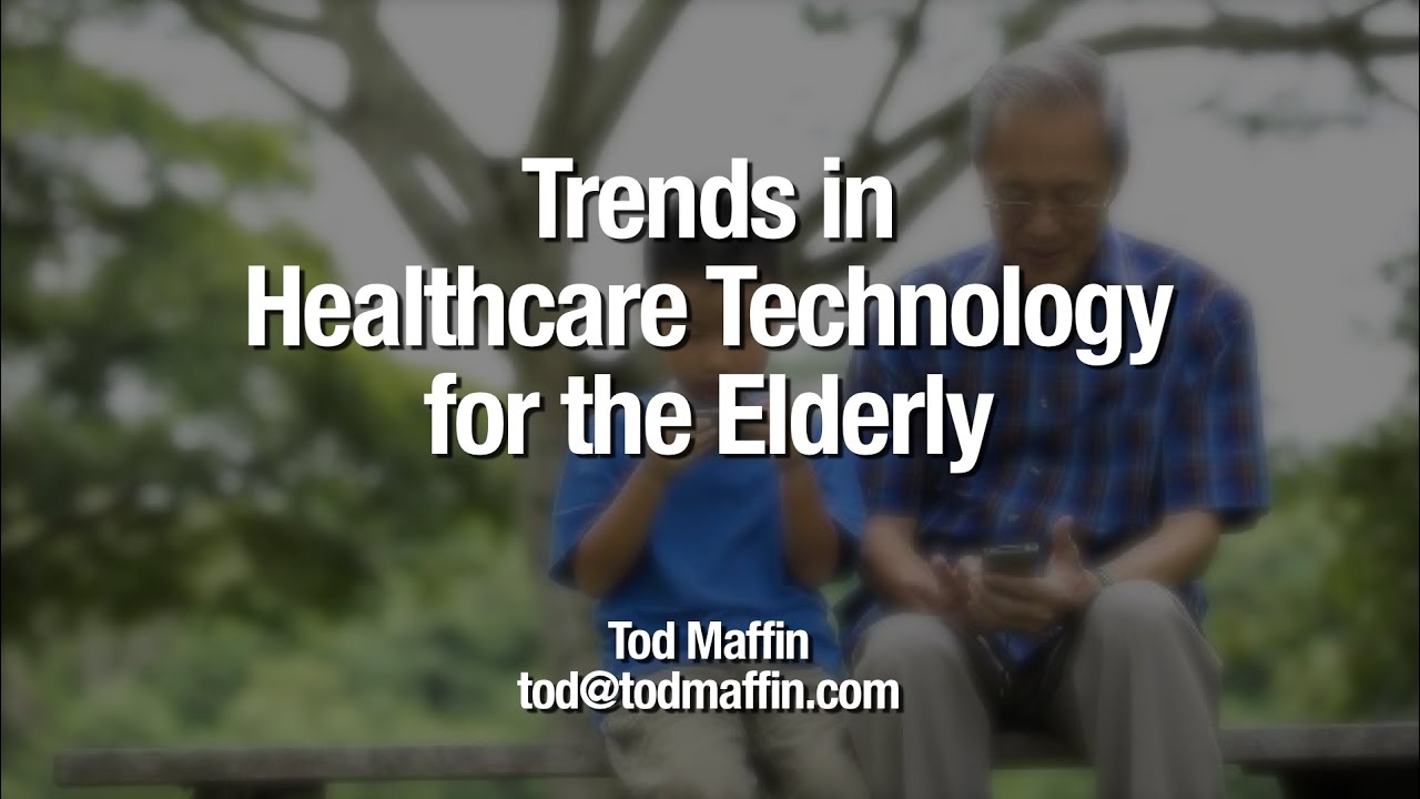 Healthcare Technology Trends for Seniors – by @todmaffin