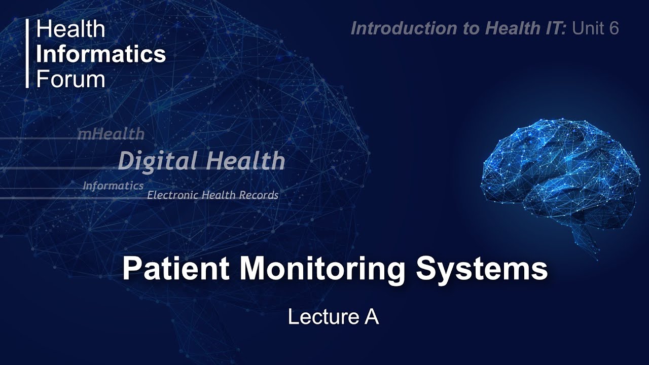 Unit 6: Patient Monitoring Systems Lecture A