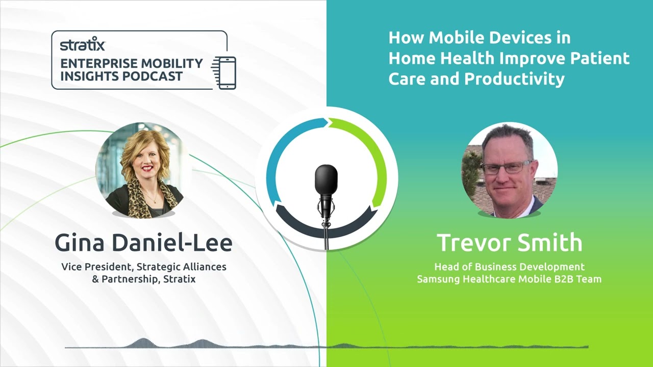 Episode 39: How Mobile Devices in Home Health Improve Patient Care and Productivity