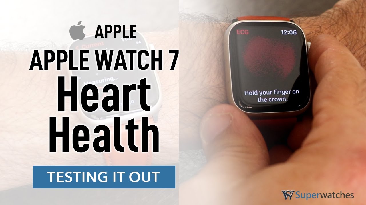 Testing the Apple Watch 7's ECG and Heart Rate Monitor